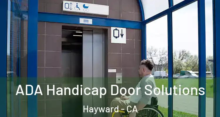  ADA Handicap Door Solutions Hayward - CA