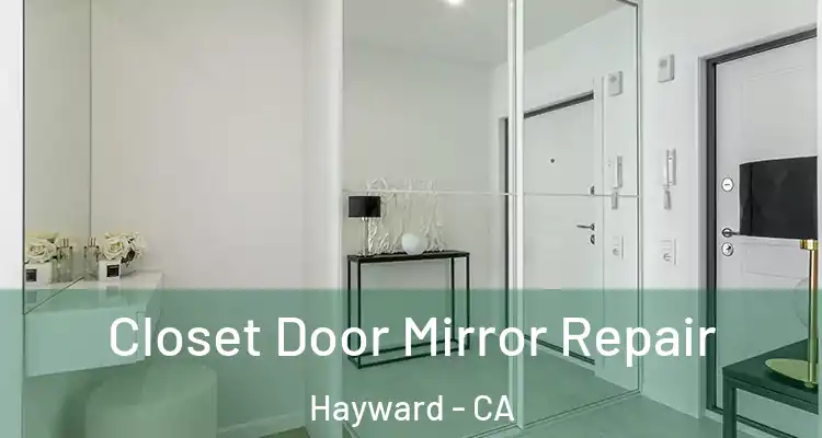  Closet Door Mirror Repair Hayward - CA