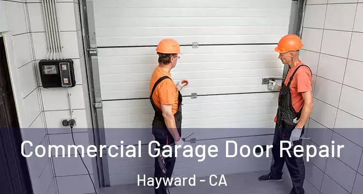  Commercial Garage Door Repair Hayward - CA