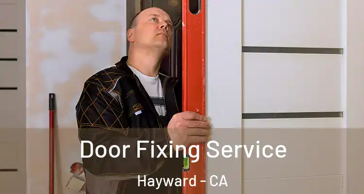  Door Fixing Service Hayward - CA