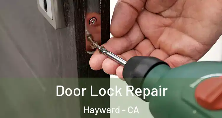  Door Lock Repair Hayward - CA