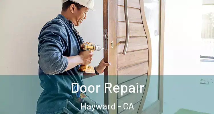  Door Repair Hayward - CA
