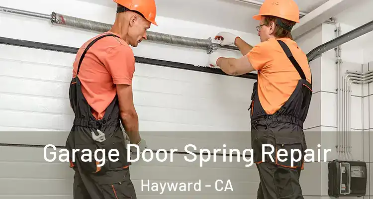  Garage Door Spring Repair Hayward - CA
