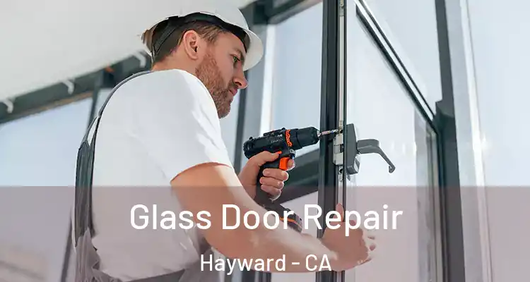  Glass Door Repair Hayward - CA