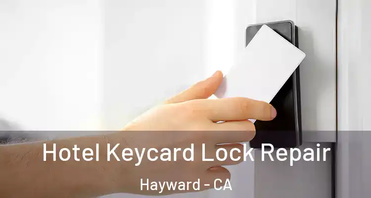 Hotel Keycard Lock Repair Hayward - CA