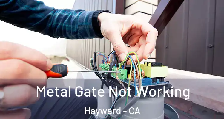  Metal Gate Not Working Hayward - CA