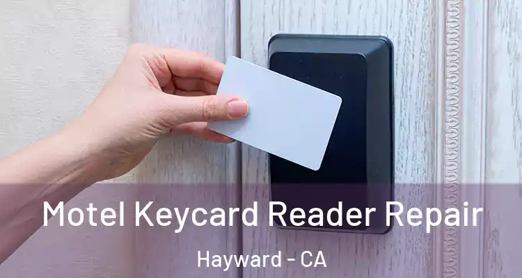  Motel Keycard Reader Repair Hayward - CA
