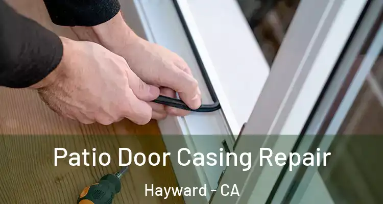  Patio Door Casing Repair Hayward - CA
