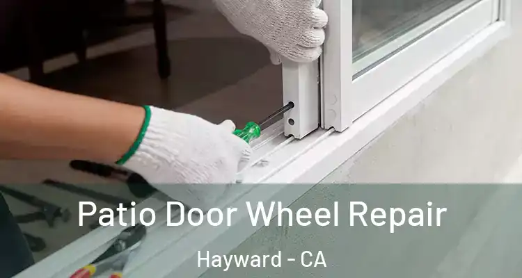  Patio Door Wheel Repair Hayward - CA