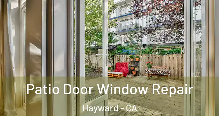  Patio Door Window Repair Hayward - CA