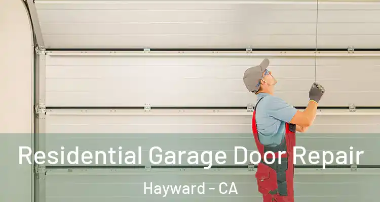  Residential Garage Door Repair Hayward - CA
