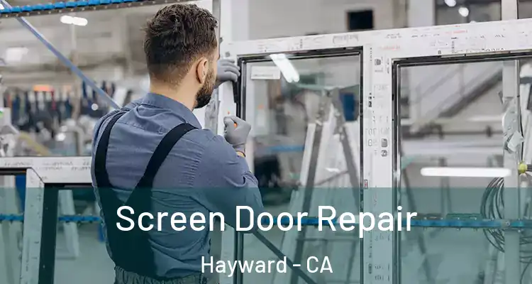  Screen Door Repair Hayward - CA