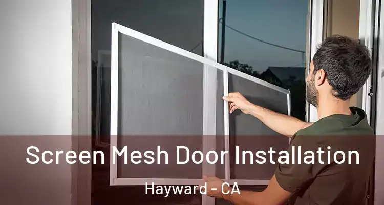  Screen Mesh Door Installation Hayward - CA