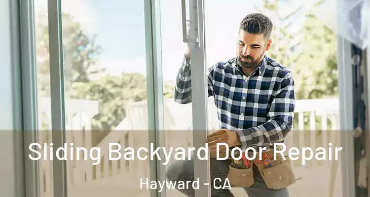  Sliding Backyard Door Repair Hayward - CA