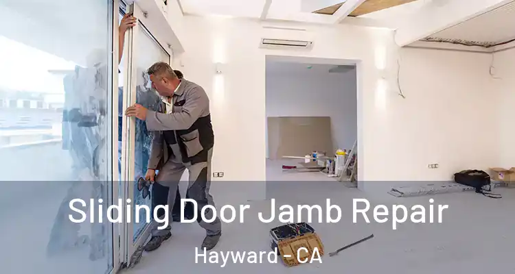  Sliding Door Jamb Repair Hayward - CA