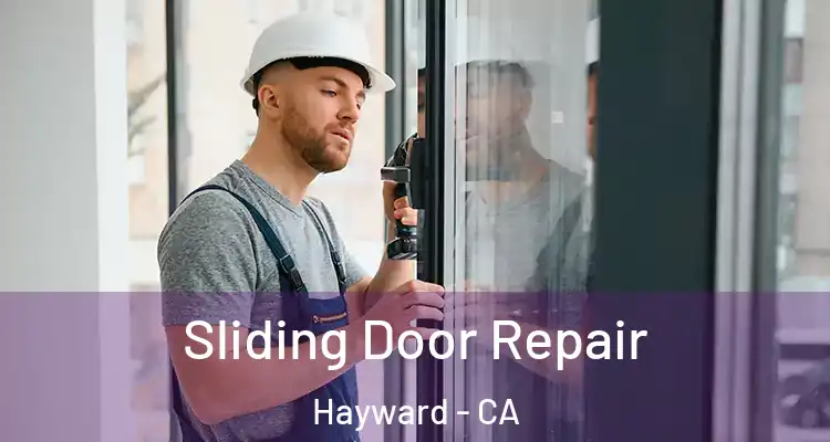 Sliding Door Repair Hayward - CA