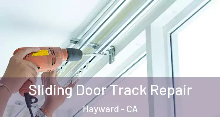  Sliding Door Track Repair Hayward - CA