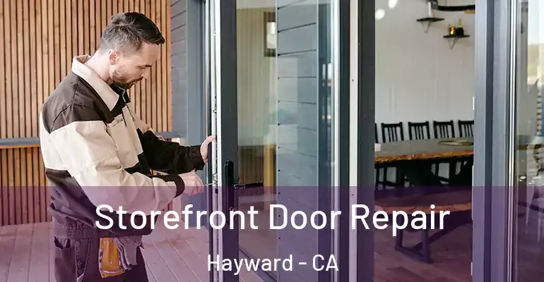  Storefront Door Repair Hayward - CA